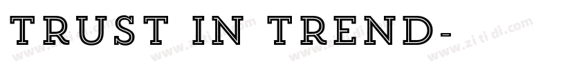 Trust in Trend字体转换